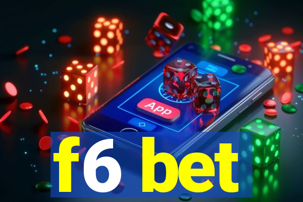 f6 bet